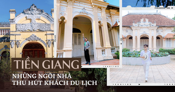 Du khách đến Tiền Giang chuộng khám phá các ngôi nhà cổ mang đậm giá trị lịch sử - văn hoá