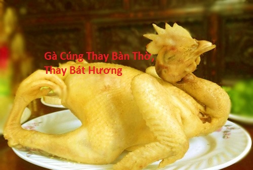 Gà cúng thay bàn thờ bốc bát hương