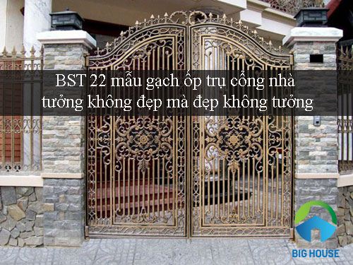 22+ Mẫu gạch ốp trụ cổng nhà Đẹp, Sang trọng nhất 2022