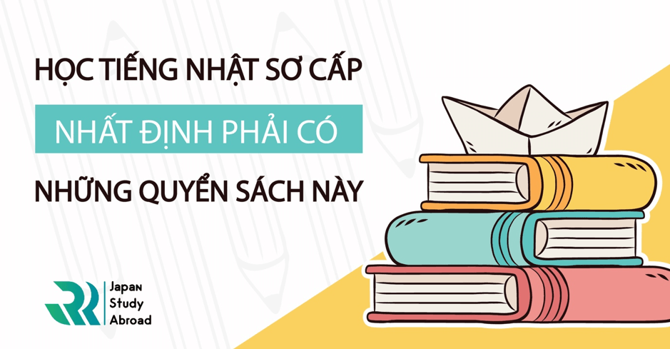 9 GIÁO TRÌNH TIẾNG NHẬT CHO NGƯỜI MỚI BẮT ĐẦU CẦN BIẾT