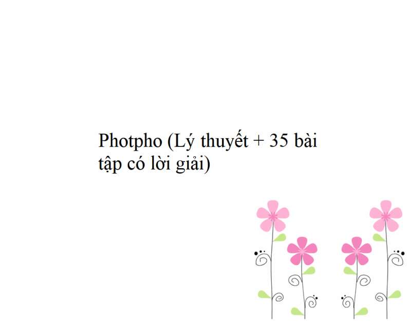 Photpho (Lý thuyết + 35 bài tập có lời giải)