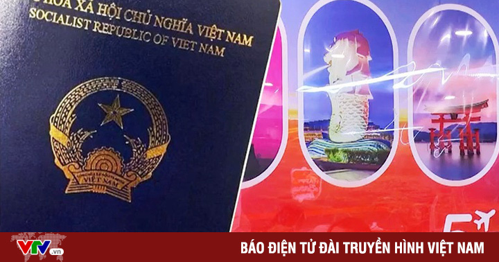 Hộ chiếu Việt Nam tăng 4 bậc trên BXH hộ chiếu quyền lực nhất 2023