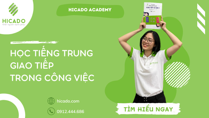 Học tiếng Trung giao tiếp trong công việc | Hicado Academy