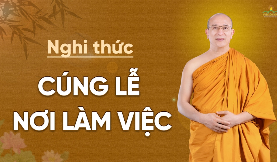 Hướng dẫn các nghi thức cúng lễ tại nơi làm việc (cửa hàng, công ty, trụ sở…)