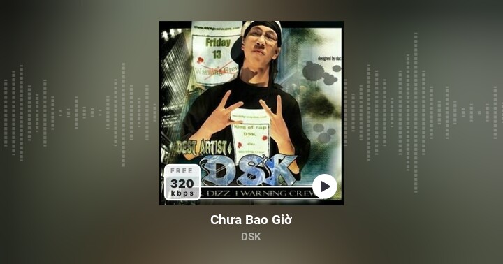 Chưa Bao Giờ - DSK - Zing MP3