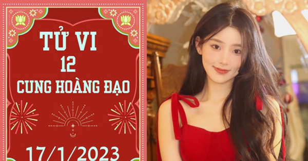 Tử vi vui 12 cung hoàng đạo ngày 17/1: Ma Kết cẩn thận, Bạch Dương gặp may