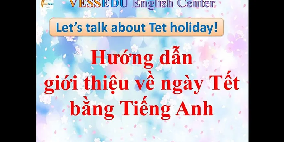 Bạn thường làm gì vào ngày Tết bằng tiếng Anh