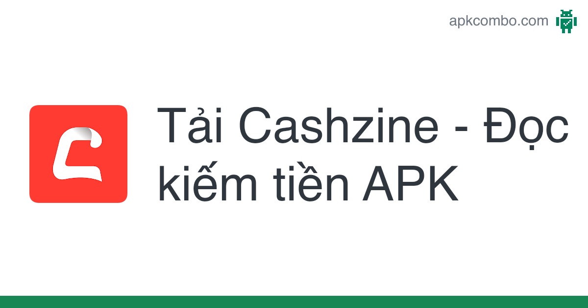 Cashzine - Đọc kiếm tiền APK (Android App) - Tải miễn phí