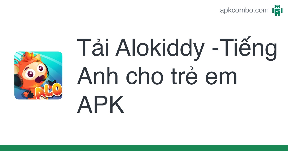 Alokiddy -Tiếng Anh cho trẻ em APK (Android App) - Tải miễn phí