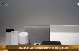 Italia phạt Google hơn 100 triệu euro
