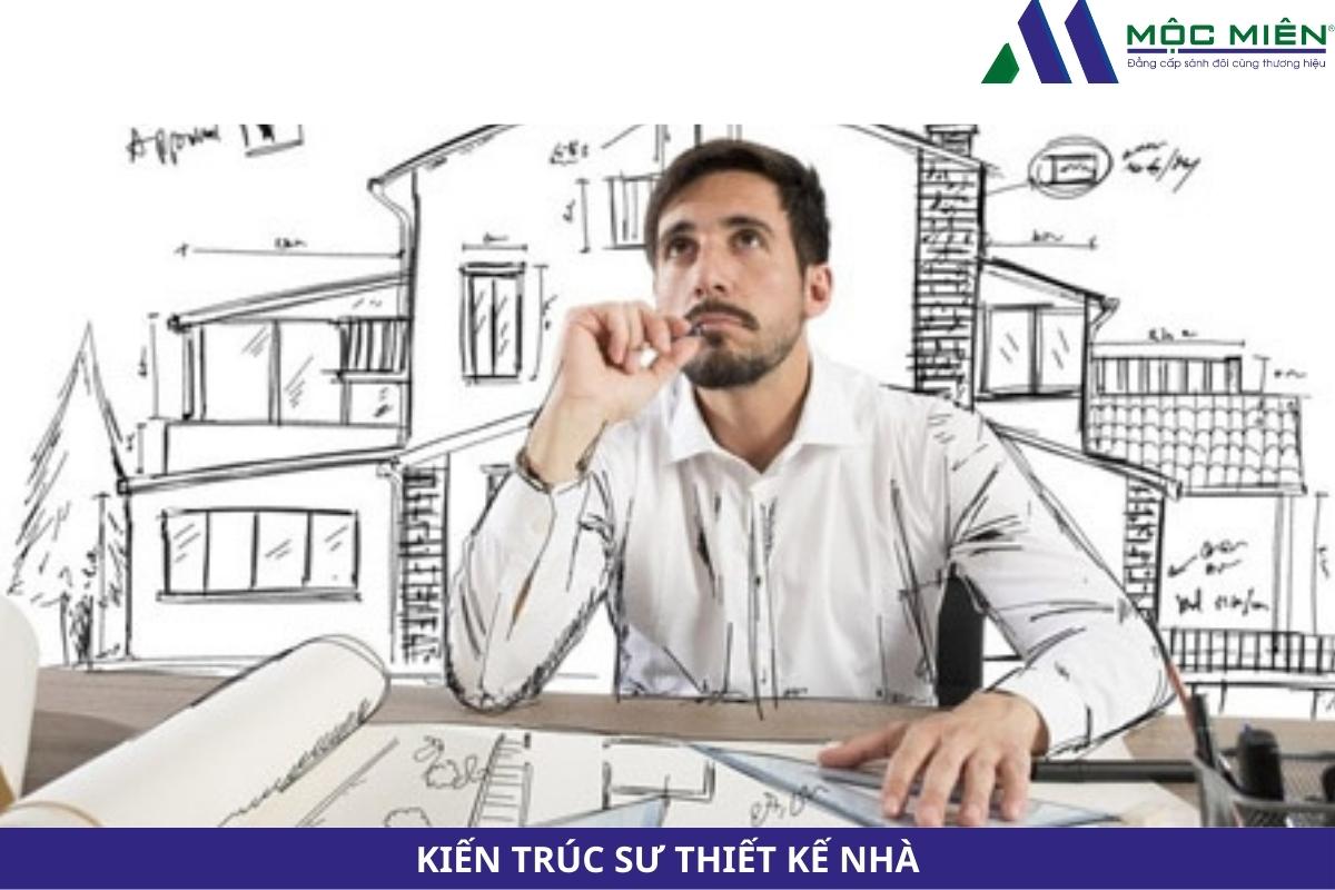 Kiến trúc sư thiết kế nhà