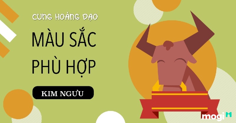 Cung Kim Ngưu hợp với cung nào, màu sắc nào?