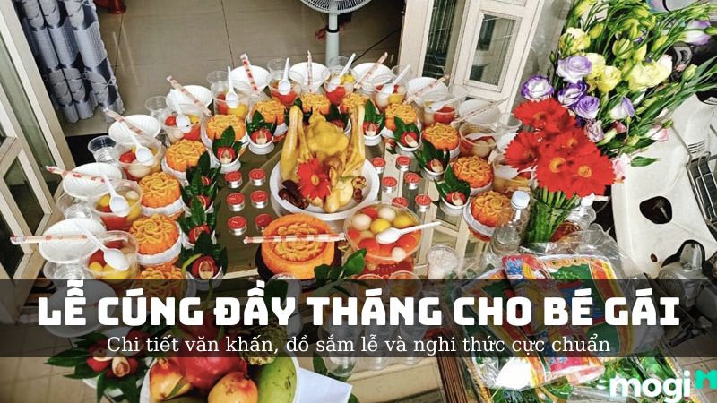 Thực Hiện Lễ Cúng Đầy Tháng Cho Bé Gái Đầy Đủ Nghi Thức, Đồ Sắm Lễ Cực Chuẩn | Mogi.vn