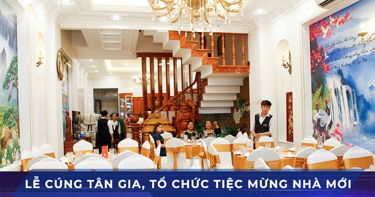 Lễ cúng tân gia chi tiết, hướng dẫn tổ chức tiệc mừng về nhà mới