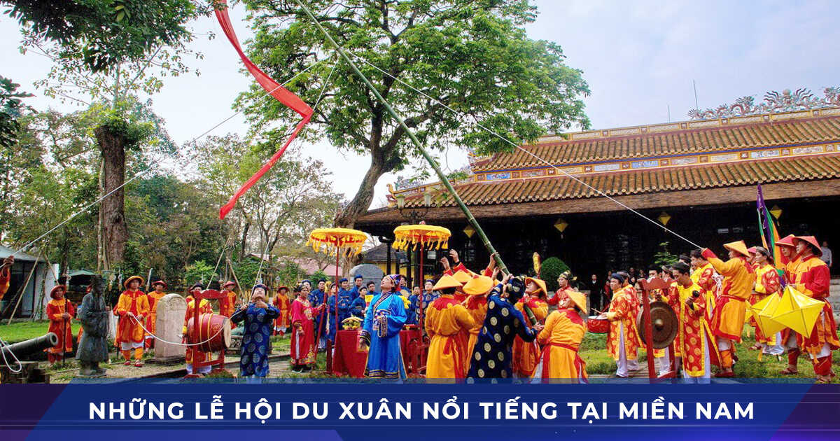 Các lễ hội du Xuân ngày Tết nổi tiếng tại Miền Nam