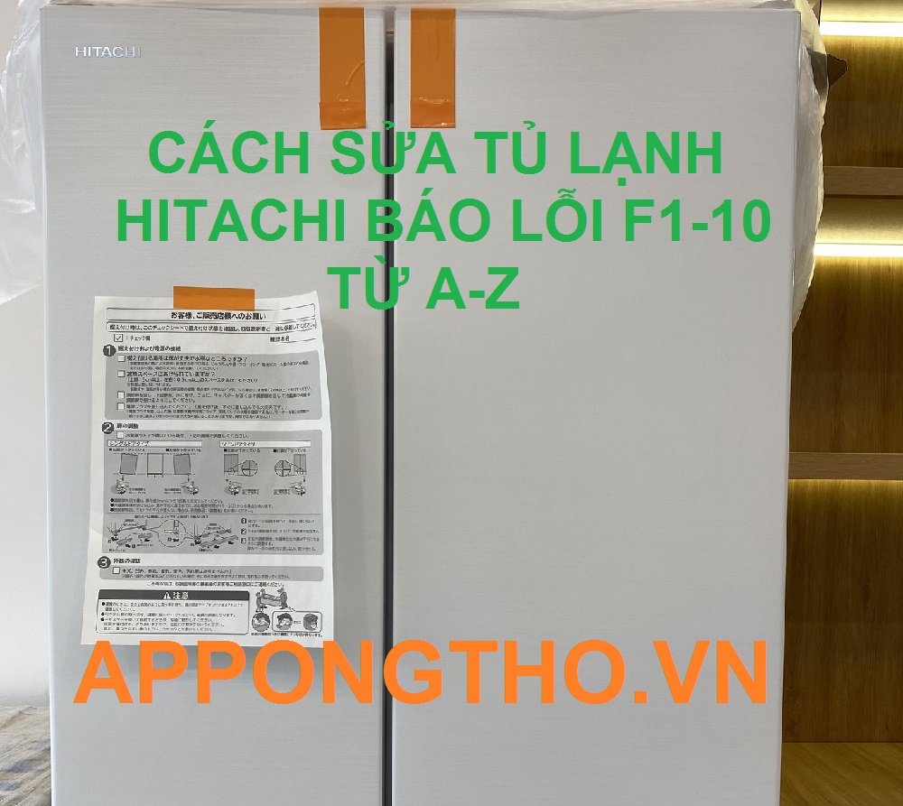 Địa chỉ sửa tủ lạnh Hitachi lỗi F1-10 uy tín tại Hà Nội