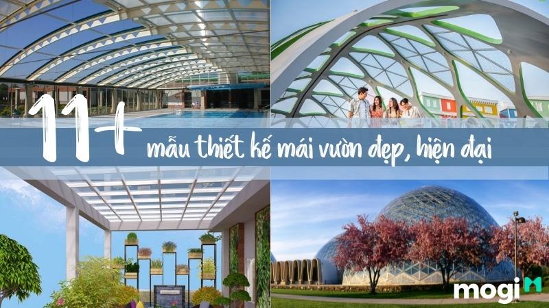 Bắt kịp xu hướng với 11+ thiết kế mái vòm đẹp, hiện đại | Mogi.vn