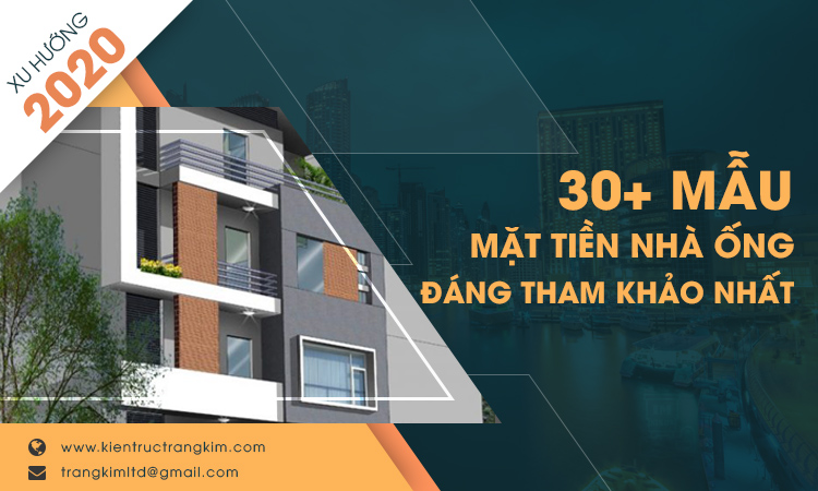 Tổng hợp 30+ mẫu mặt tiền nhà ống đẹp đáng tham khảo nhất