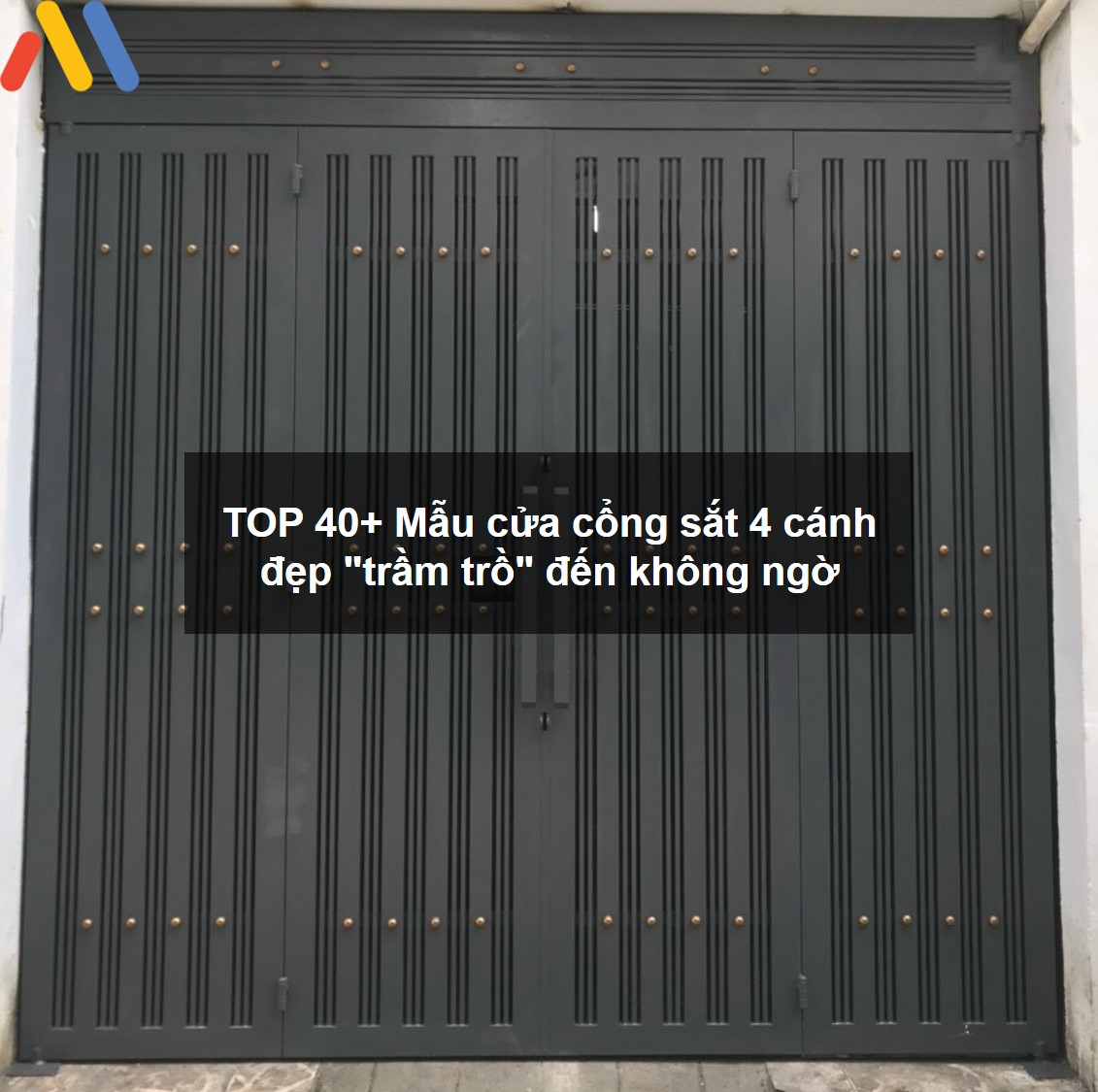 TOP 40+ mẫu cửa cổng sắt 4 cánh đẹp - đơn giản đến không ngờ