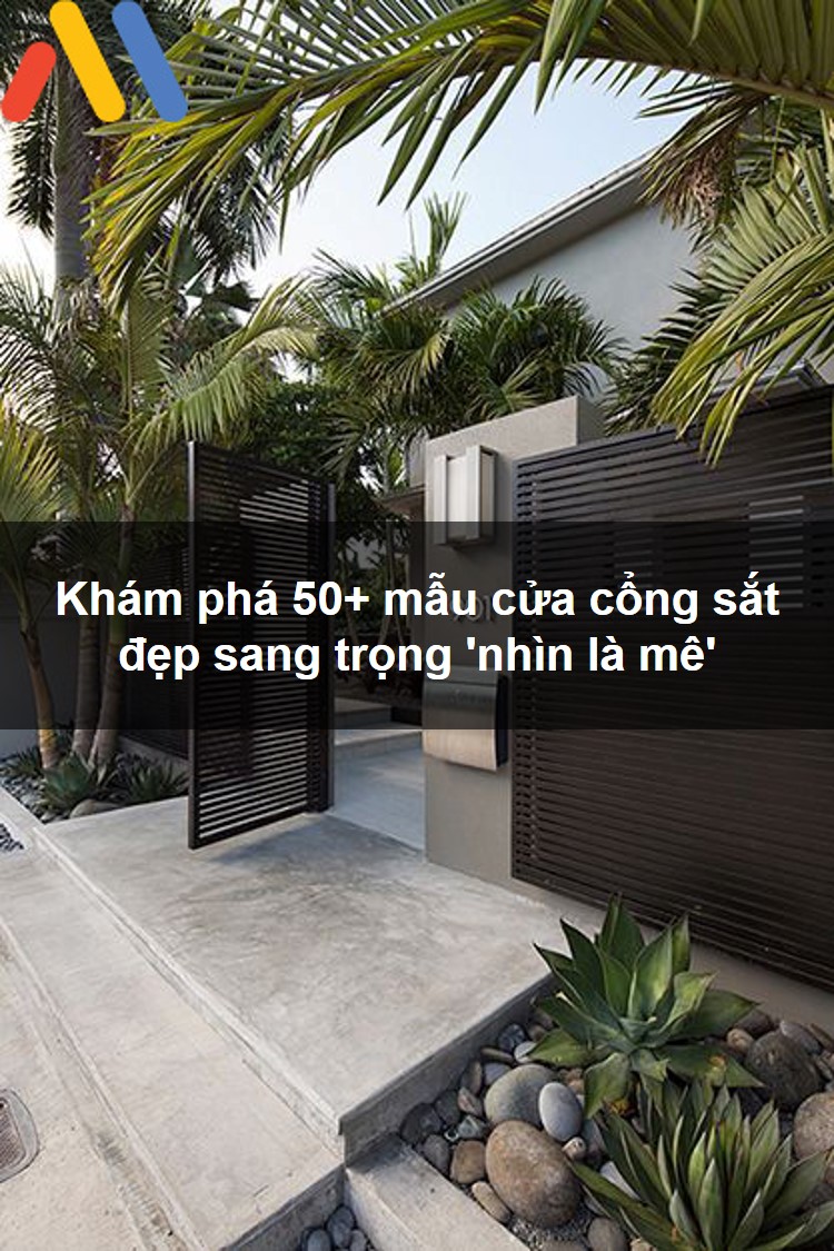 Khám phá 50+ mẫu cửa cổng sắt đẹp sang trọng 'nhìn là mê'