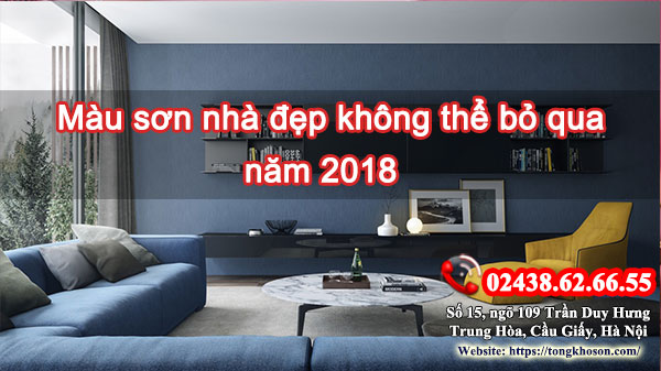 Màu sơn nhà đẹp không thể bỏ qua năm 2018 |Tongkhoson.com