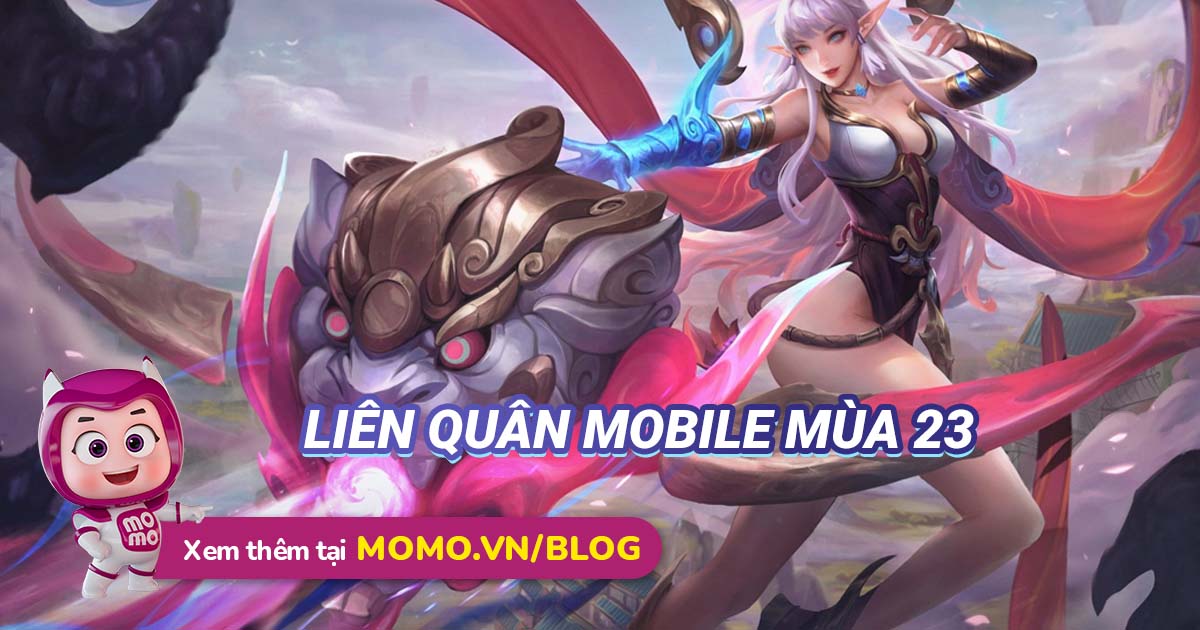 Liên Quân Mobile: Trọn bộ những thông tin bạn cần biết trước khi xếp hạng mùa 23 kết thúc