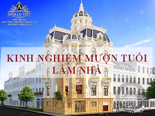 Mượn tuổi làm nhà - 6 kinh nghiệm để đời cần phải biết