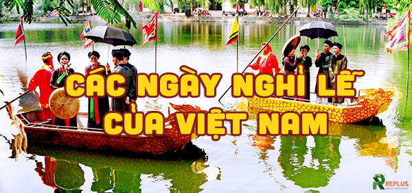 GHI NHỚ - 36 ngày Lễ Tết Việt Nam quan trọng trong năm