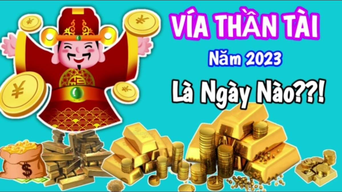 Ngày Thần Tài 2023 là ngày nào? Nên làm gì để may mắn cả năm