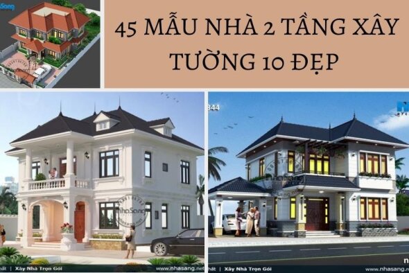 45 Mẫu thiết kế nhà 2 tầng tường 10 đẹp chi phí rẻ phù hợp phần đông gia đình nông thôn Việt
