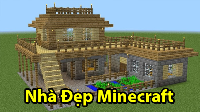 Tổng hợp các mẫu nhà đẹp trong Minecraft nhiều người mê