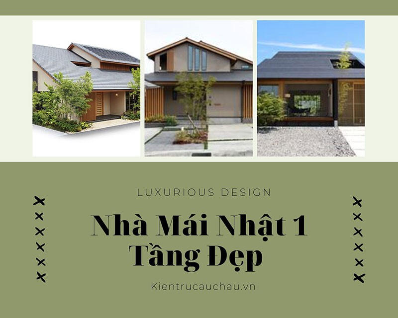 30 Mẫu Nhà Mái Nhật 1 Tầng Đẹp- Hiện Đại – Giá Rẻ