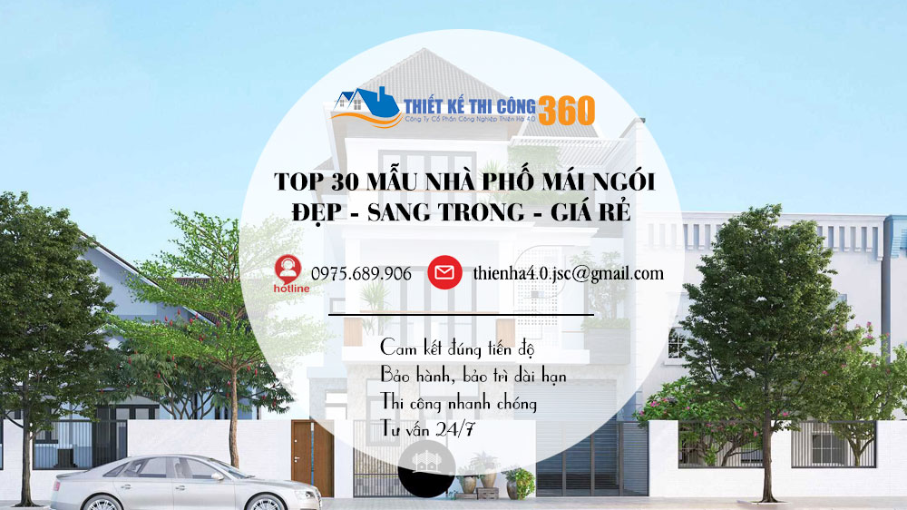 Top 30 Mẫu nhà phố mái ngói đẹp, sang trọng, giá rẻ nhất hiện nay!