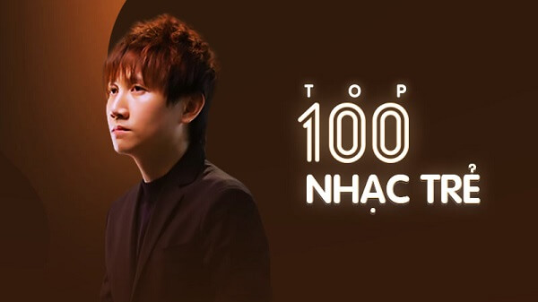 Top 100 bài nhạc trẻ hay nhất hiện nay? Bạn có biết?