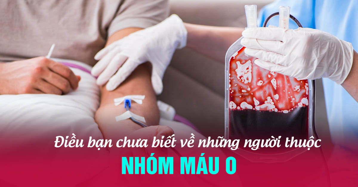 Những điều ‘bí ẩn’ về những người thuộc nhóm máu O, có thể bạn chưa biết