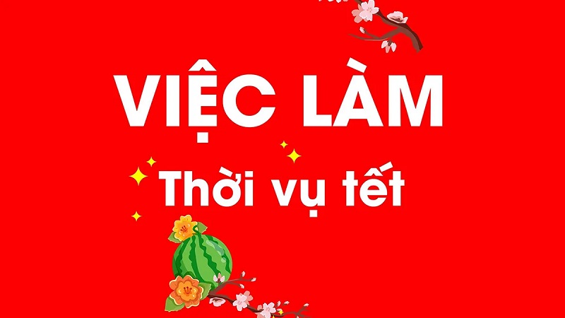 Nhu cầu tuyển việc làm thời vụ ngày Tết tăng