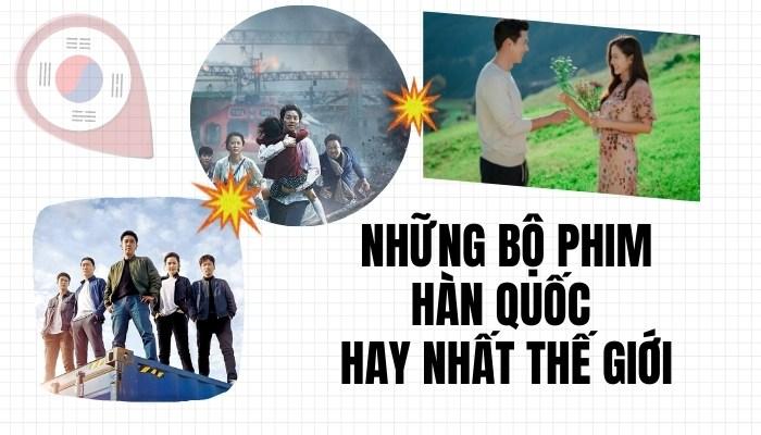 Những bộ phim Hàn Quốc hay nhất thế giới | Mới cập nhật