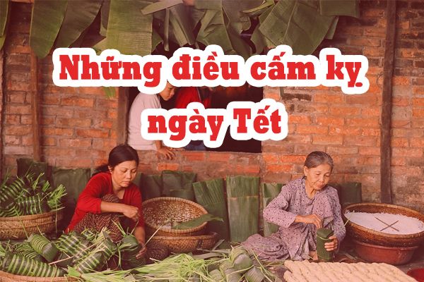 Cảnh báo những điều cấm kỵ trong ngày Tết ai cũng phải biết