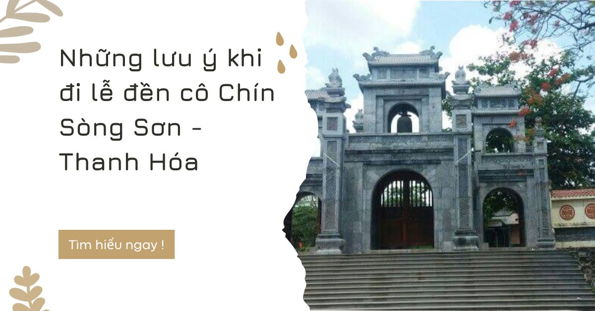 Đền cô Chín ở đâu ? Những lưu ý khi đi lễ đền cô Chín Sòng Sơn - Thanh Hóa