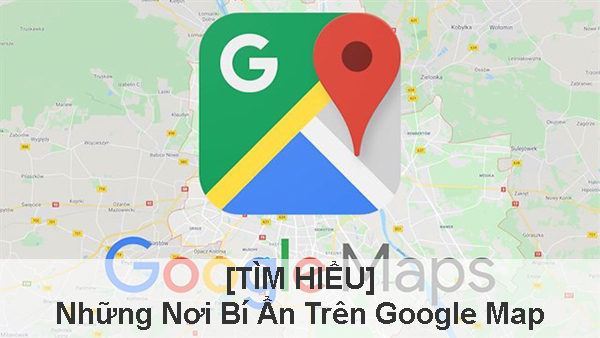 [TÌM HIỂU] Những Nơi Bí Ẩn Trên Google Map ? - Stcpharco.com