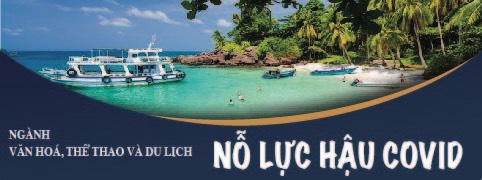 Ngành Văn hóa, Thể thao và Du lịch nỗ lực hậu Covid