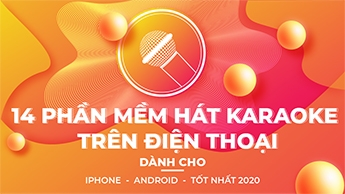 9 phần mềm hát karaoke trên điện thoại cho Android và iPhone tốt nhất 2020