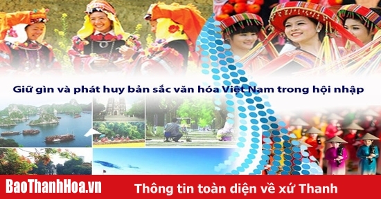 Phát huy giá trị văn hoá, con người Việt Nam trong sự nghiệp xây dựng và bảo vệ Tổ quốc