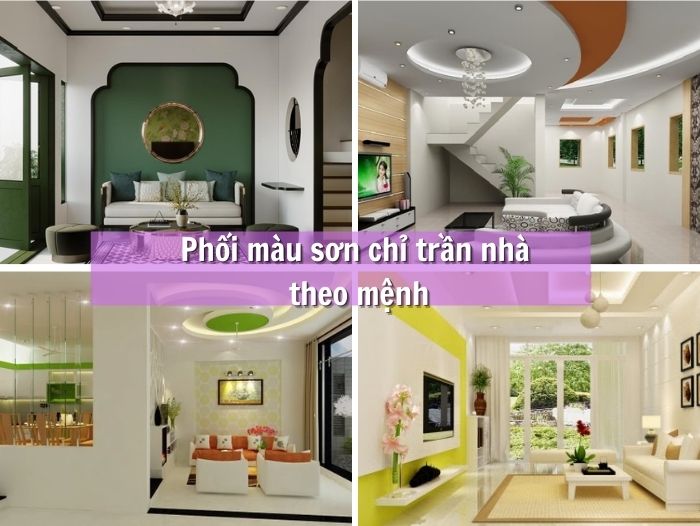 Phối màu sơn chỉ trần nhà theo mệnh