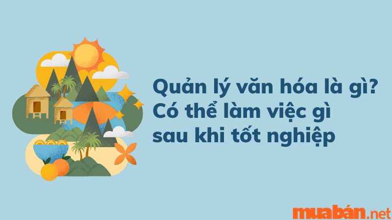 ngành quản lý văn hóa là gì?