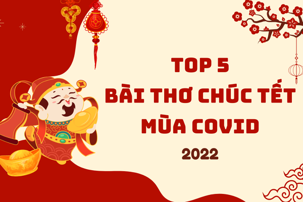 5 bài thơ chúc Tết mùa COVID hài hước mà không kém phần ý nghĩa 2022