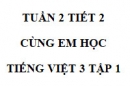 Giải Cùng em học Tiếng Việt lớp 3 tập 1 - trang 10, 11 - Tuần 2 - Tiết