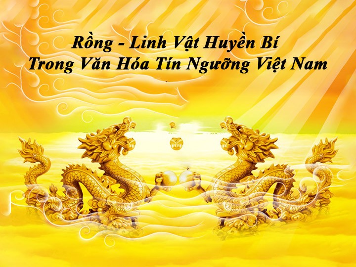 Rồng Trong Văn Hóa Tín Ngưỡng Người Việt Xưa