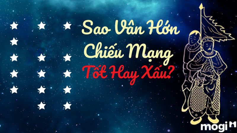 Tuổi Nào Gặp Hạn Sao Vân Hớn 2023? Hướng Dẫn Giải Hạn