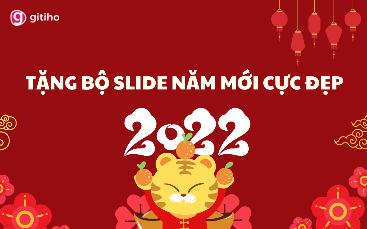 Tặng bộ sưu tập slide Powerpoint cho Tết Nhâm Dần 2022